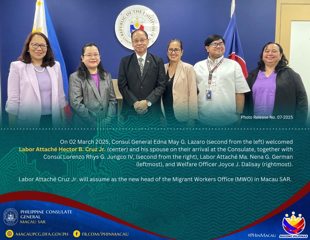 2 Photo Release No.07 2025 The Philippine Consulate General In Macau Welcomes Labor Attache Hector B. Cruz Jr