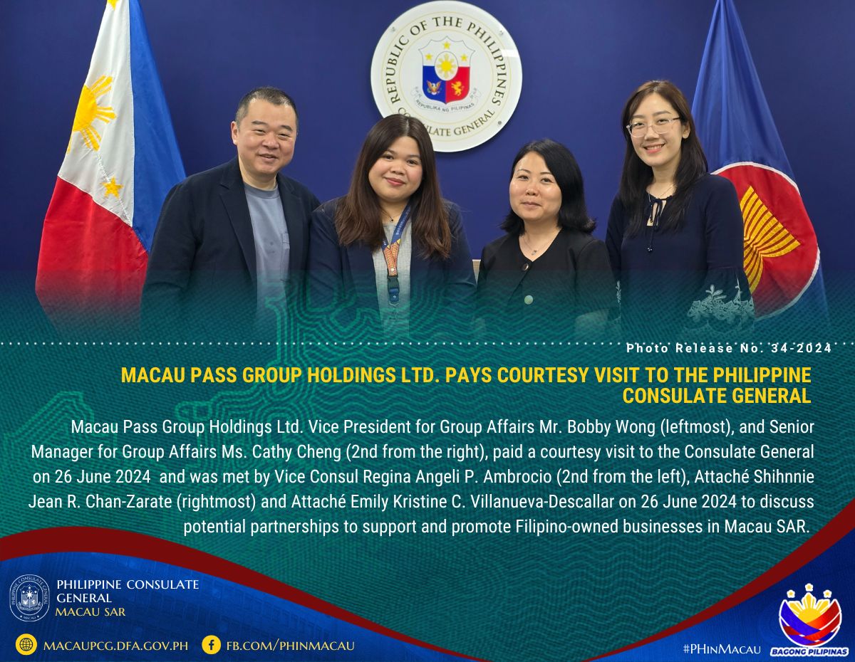 Photo Release No. 34 2024 Photo Release No.34 2024 Macau Pass Group Holdings Limited pays courtesy visit to the Philippine Consulate General